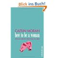 How to be a woman: Wie ich lernte, eine Frau zu sein