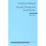 Lekt�reschl�ssel: Am�lie Nothomb. Ant�christavon "Pia Ke�ler"