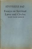 Essays on Spiritual Laws and Circles (Little Blue Book, 547)