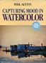 Capturing Mood in Watercolor