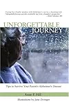 Unforgettable Journey: Tips to Survive Your Parents Alzheimers Disease
