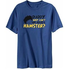 Daddy Why Can`t We Have A Hamster ? Tiere Herren T-Shirt (Stahlblau, Gr��en X-Small - XXX-Large)