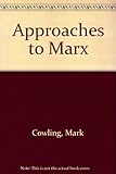 Approaches to Marx