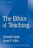 The Ethics of Teaching (Thinking about Education Series)