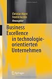 Business Excellence in technologieorientierten Unternehmen (German Edition)