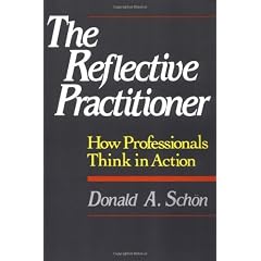 The Reflective Practitioner: How Professionals Think in Action