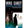 The Devil You Know: A Felix Castor Novel, vol 1 by Mike Carey