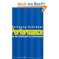 Performance. Von der Arbeitswelt zur Ergebniswelt