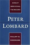 Peter Lombard (Great Medieval Thinkers)