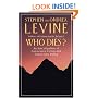 Who Dies?: An Investigation of Conscious Living and Conscious Dying