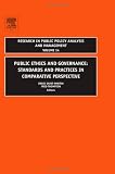 Public Ethics and Governance, Volume 14: Standards and Practices in Comparative Perspective (Research in Public Policy Analysis and Management)