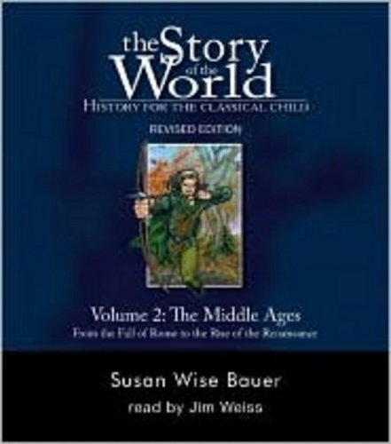 The Story of the World: History for the Classical Child, Volume 2 Audiobook: The Middle Ages: From the Fall of Rome to the Rise of the Renaissance, Revised Edition (9 CDs)