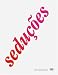Books : Seducoes: Valeska Soares, Cildo Meireles, Ernesto Neto. Installations