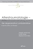 Produkt-Bild: Alterstraumatologie - Die degenerative Lumbalskoliose: Anatomie, Klinik und Therapie