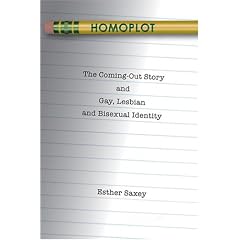 Homoplot: The Coming-out Story and Gay, Lesbian and Bisexual Identity (Gender, Sexuality , and Culture)