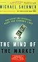 The Mind of the Market: How Biology and Psychology Shape Our Economic Lives