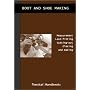 Boot and Shoe Making: A Practical Handbook
