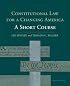 Constitutional Law for a Changing America: A Short Course