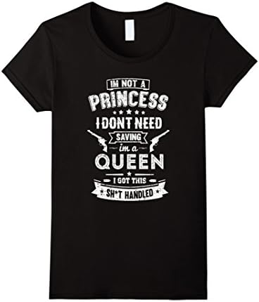 Women's Queen T-shirt , I'm not a Princess I don't need saving in a  Large Black