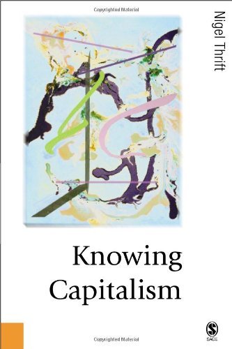 Knowing Capitalism (Published in association with Theory, Culture & Society)