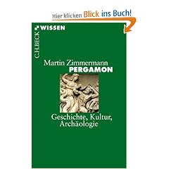 Pergamon: Geschichte, Kultur und Arch�ologie