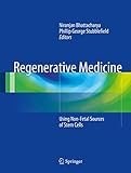 Regenerative medicine : using non-fetal sources of stem cells