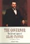 The Governor: The Life and Legacy of Leland Stanford (2 volume set)