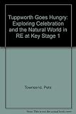 Tuppworth goes hungry : exploring celebration and the natural world in RE at Key Stage 1