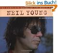 The Complete Guide To The Music Of Neil Young
