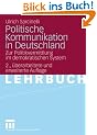 Politische Kommunikation in Deutschland: Zur Politikvermittlung im demokratischen System