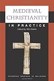 Medieval Christianity in practice