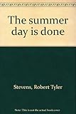 The summer day is done