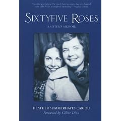 Sixty-Five Roses: A Sister's Memoir