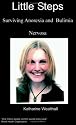 Little Steps: Surviving Anorexia and Bulimia Nervosa