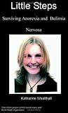 Little Steps: Surviving Anorexia and Bulimia Nervosa