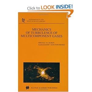Mechanics of Turbulence of Multicomponent Gases Aleksander V. Kolesnichenko, M.Y. Marov