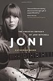 Joni: The Creative Odyssey of Joni Mitchell