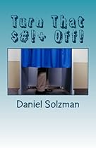  Turn That $#!+ Off!: Social Commentary on Politics, Sports, and Entertainment