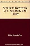 American economic life yesterday and today