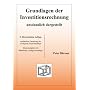Grundlagen der Investitionsrechnung - anschaulich dargestellt