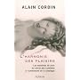 L'harmonie des plaisirs : Les mani�res de jouir du si�cle des Lumi�res � l'av�nement de la sexologie