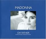 Oh Father (Includes Previously Unreleased Live Material)