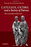 Catullus, Cicero, and a Society of Patrons