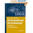 GIS for Health and the Environment: Development in the Asia-Pacific Region (Lecture Notes...
