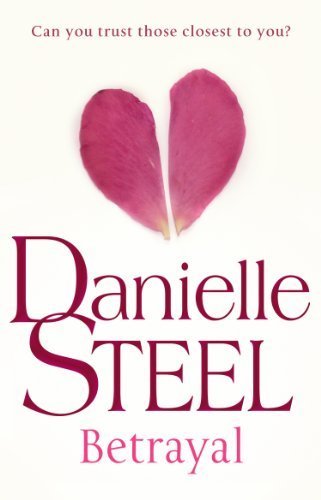Betrayal by Steel. Danielle ( 2013 ) Paperback