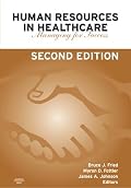 Human Resources in Healthcare: Managing for Success Second Edition