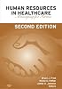 Human Resources in Healthcare: Managing for Success Second Edition