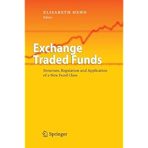 【クリックで詳細表示】Exchange Traded Funds： Structure， Regulation and Application of a New Fund Class [ペーパーバック]