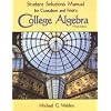 Student Solutions Manual for Gustafson/Frisk's College Algebra, 9th