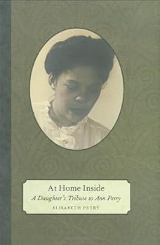 at home inside: a daughter's tribute to ann petry - elisabeth petry